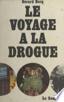 Le voyage à la drogue