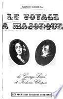 Le voyage à Majorque de George Sand et Frédéric Chopin, octobre 1838-mai 1839