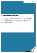 Le voyage comme interruption. Du monde de Christoferens au monde d’Alexander von Humboldt