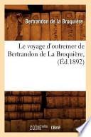 Le Voyage D'Outremer de Bertrandon de La Broquiere, (Ed.1892)