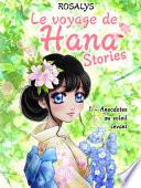 Le voyage de Hana, Stories