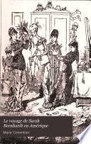 Le voyage de Sarah Bernhardt en Amerique