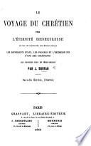 Le Voyage du Chrétien vers l'éternité bienheureuse ... Nouvelle édition, illustrée
