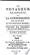 Le voyageur francois, ou la connoissance de l'ancien et du nouveau monde, mis au jour. 4. ed
