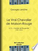 Le Vrai Chevalier de Maison-Rouge