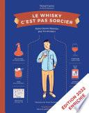 Le Whisky c'est pas sorcier - Nouvelle Edition
