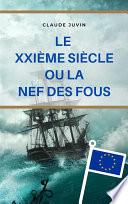 Le XXIème siècle ou la Nef des fous