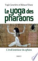 Le Yoga des Pharaons - L'éveil intérieur du Sphinx