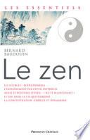 Le Zen - De la méditation pure à la plénitude de l'instant