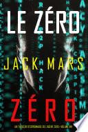 Le Zéro Zéro (Un Thriller d’Espionnage de l’Agent Zéro—Volume #11)