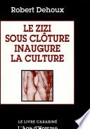 Le zizi sous clôture inaugure la culture