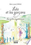 Léa et les garçons - Tome 1 : La grille mystérieuse