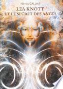Lea Knott et le Secret des Anges