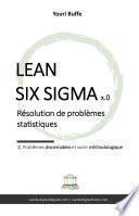 Lean Six Sigma x.0 - Résolution de problèmes statistiques