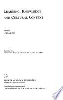 Learning, Knowledge, and Cultural Context