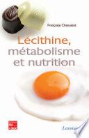 Lécithine, métabolisme et nutrition