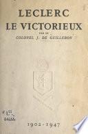 Leclerc le victorieux, 1902-1947