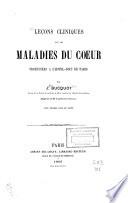 Leçons cliniques sur les maladies du coeur, professées à l'Hôtel-Dieu de Paris
