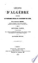Leçons d'algèbre conformes aux programmes officiels de l'enseignements des lycées