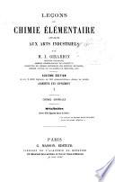 Leçons de chimie élémentaire appliquée aux arts industriels: Chimie minérale. Métalloïdes