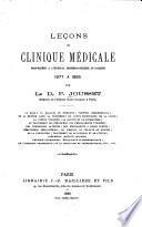 Leçons de clinique médicale, professées à l'hôpital homoeopathique Saint-Jacques