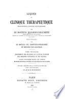 Leçons de clinique thérapeutique professées à l'Hôpital Saint-Antoine