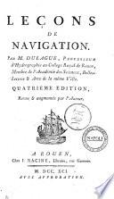 Lecons de navigation. Par M. Dulague, professeur d'hydrographie au College royal de Rouen ..
