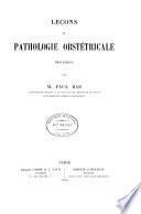 Leçons de pathologie obstétricale