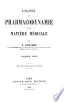 Leçons de pharmacodynamie et de matière médicale: sér. [Généralités; hypno-anesthésiques; analgésiques; hypnotiques