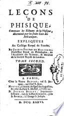 Leçons de phisique, contenant les elémens de la phisique, déterminés par les seules loix des mécaniques. ... Par Joseph-Privat de Molieres, ... Tome premier [-quatriéme!
