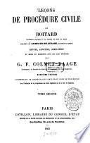 Leçons de procédure civile par Boitard, publiées par Gustave de Linage, revues, annotées, complétées et mises en harmonie avec les lois récentes par G. F. Colmet-Daage