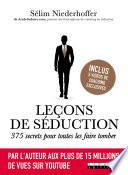Leçons de séduction : 375 secrets pour toutes les faire tomber