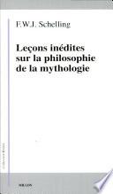 Leçons inédites sur la philosophie de la mythologie