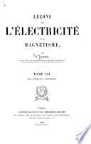 Leçons sur l'électricité et le magnétisme: Les courants linéaires