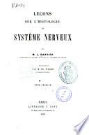 Leçons sur l'histologie du système nerveux