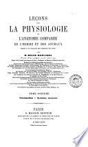 Leçons sur la physiologie et l'anatomie comparée de l'homme et des animaux faites a la Faculté des Sciences de Paris par H. Milne Edwards