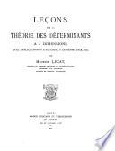 Lecons sur la théorie des déterminants à n dimensions avec applicationsà l'algèbre, à la géométrie, etc