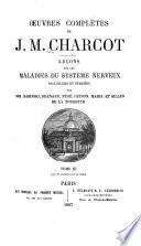 Leçons sur les maladies du système nerveux