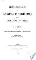 Lec̜ons nouvelles sur l'analyse infinitésimale et ses applications géométriques: ptie. Principes généraux. 1894