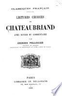 Lectures choisies de Chateaubriand avec notice et commentaire par Georges Pellissier