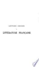 Lectures choisies de littérature française depuis la formation de la langue jusqu'à la révolution