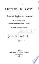 Lectures du matin ou Avis et règles de conduite pour chaque jour, pour la semaine et pour l'année à l'usage des jeunes enfants