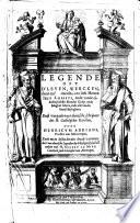 Legende, oft D'leven, wercken, doot end[e m]iraculen ... Iesu Christi, ende vande ... Moeder Godts ende Maghet Maria ende alle ... Heylighen ... In desen derden druck vermeerdert ... by last en̄ toedoen van H. Aubert Le Mire