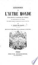 Légendes de l'autre monde pour servir a l'histoire du paradís, du purgatoire et de l'enfer