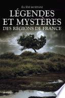 Légendes et mystères des régions de France