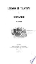 Légendes et traditions de la Normandie