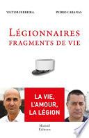 Légionnaires, fragments de vie