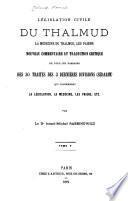 Législation civile du Thalmud ... nouveau commentaire et traduction critique ...