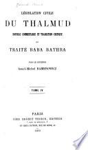 Législation civile du Thalmud ... nouveau commentaire et traduction critique ...: Le traité Baba Bathra