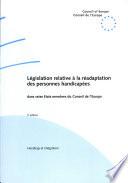 Législation relative à la réadaptation des personnes handicapées dans seize Etats membres du Conseil de l'Europe